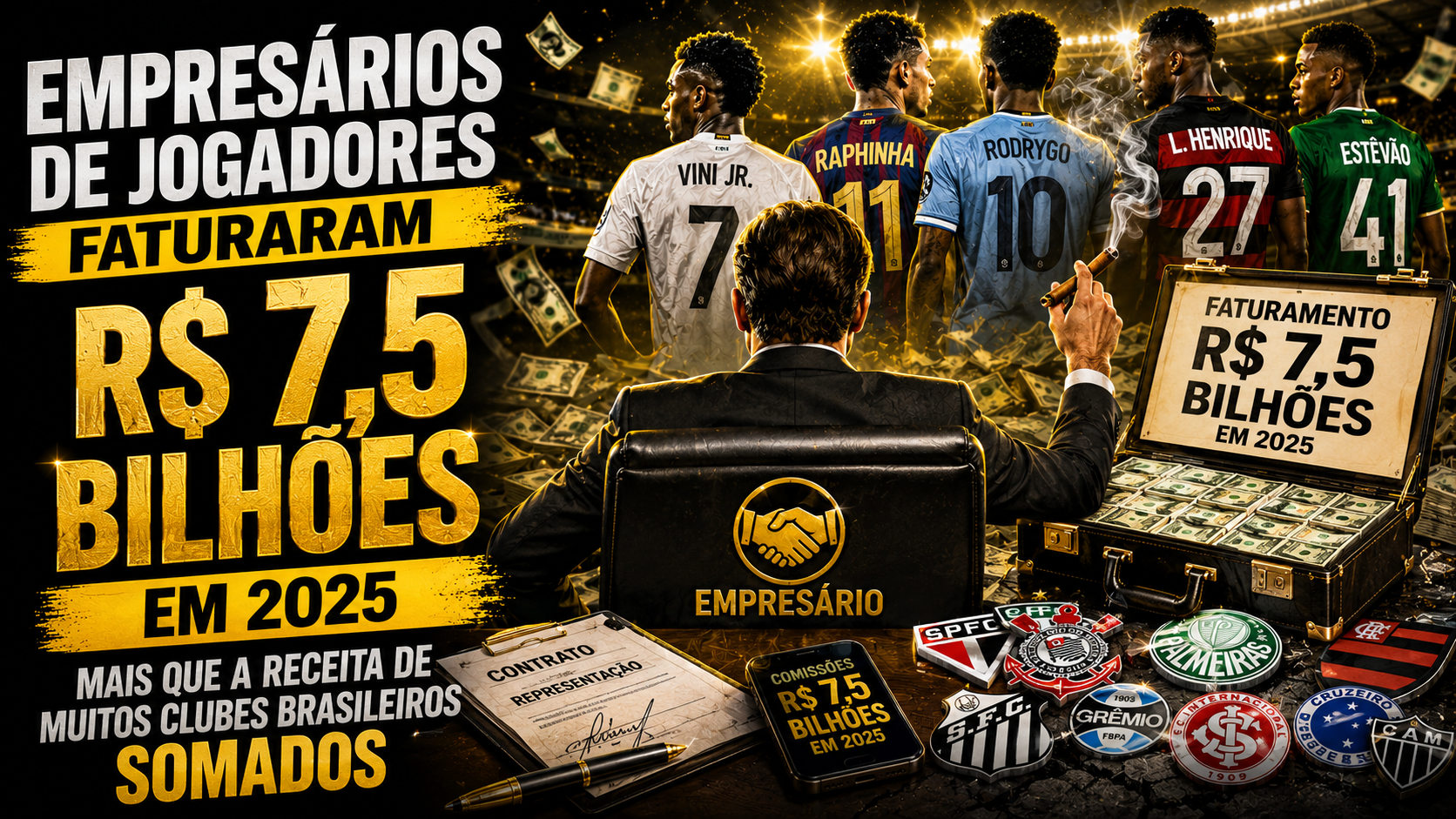 Empresários de Jogadores Faturaram R$ 7,5 Bilhões em 2025 — Mais que a Receita de Muitos Clubes Brasileiros Somados